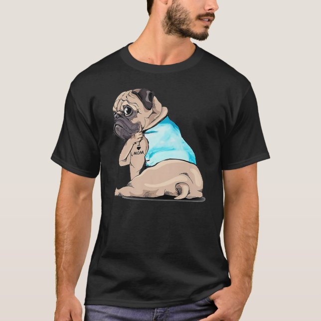 Pug I Love Mom Tattooed Dog Mommy Mother Day T Shirt (Framsida)