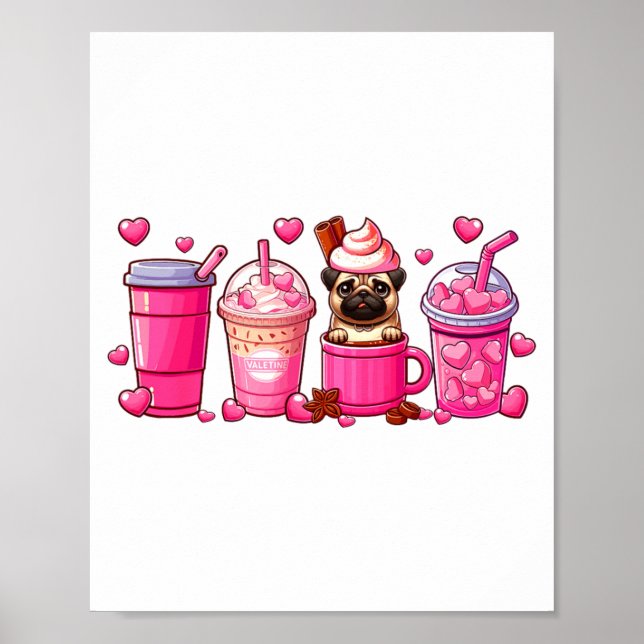 Pug Inside Cup Coffees Lover Valentines Day Heart  Poster (Framsidan)