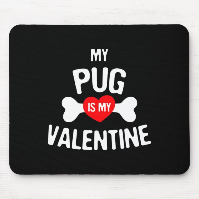 Pug Is My Valentine Pug Dog  Musmatta (Framsidan)