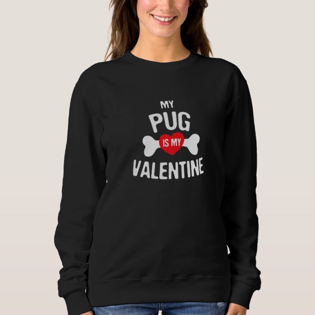 Pug Is My Valentine Pug   Dog T Shirt (Framsida)