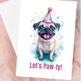 Pug ”Låt oss Paw-ty!” -Födelsedagskort Kort