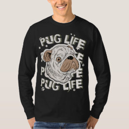 Pug Life Animal Dog T Shirt