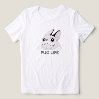 PUG LIFE T SHIRT