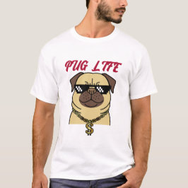 Pug Life T Shirt