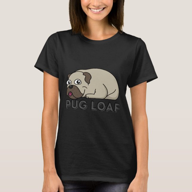 Pug Loaf (med text) Classic T-Shirt 410 (Framsida)