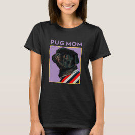 Pug Mamma T Shirt