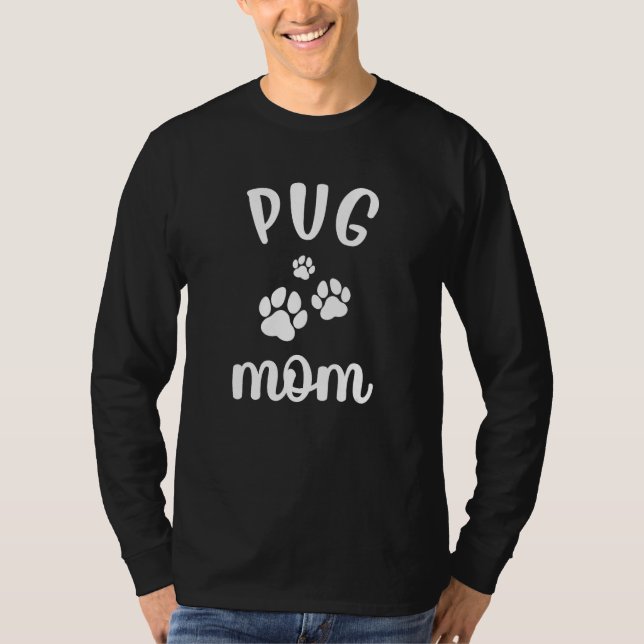 Pug Mom Cute Dog T Shirt (Framsida)