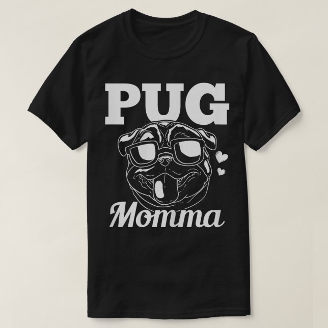 Pug Momma Hund Mamma Mamma Gift T Shirt (Design framsida)