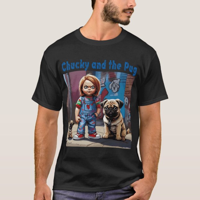 Pug och Chucky 2 T Shirt (Framsida)