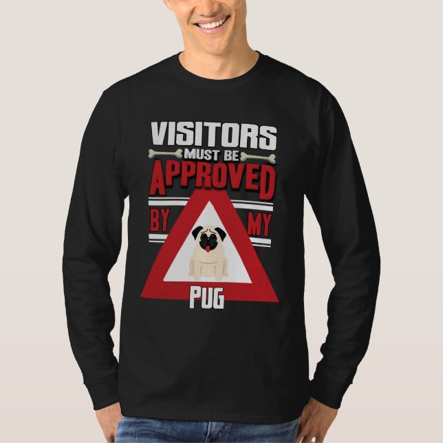 Pug Owner - besökare måste godkännas av min Pug C T Shirt (Framsida)