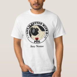 Pug Personlig är bättre med en Pug Tee