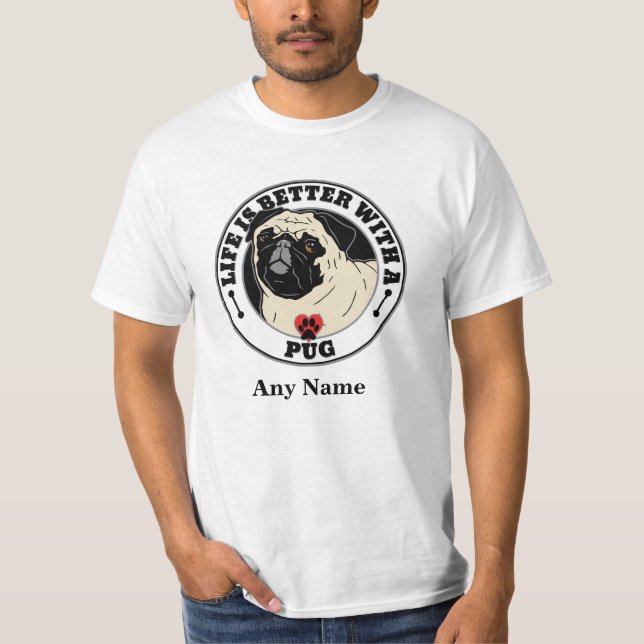 Pug Personlig är bättre med en Pug Tee (Framsida)