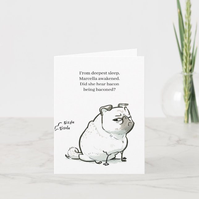 Pug Poetry: Bacon Is Baconed card Kort (Framsida)