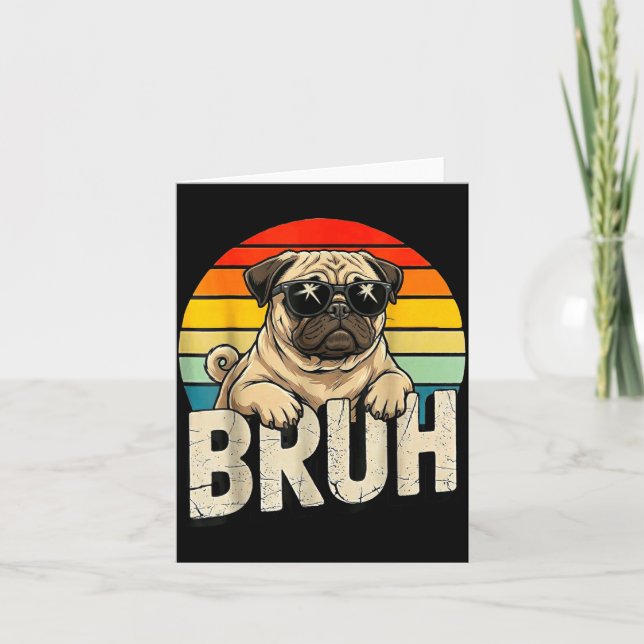 Pug Says Bruhadorable Dog Funny Humor Fashion Meme Kort (Framsida)
