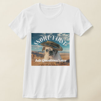 Pug t-shirt Snort Först Fråga Senare
