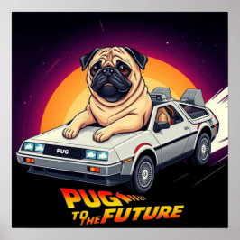 Pug To The Future Poster