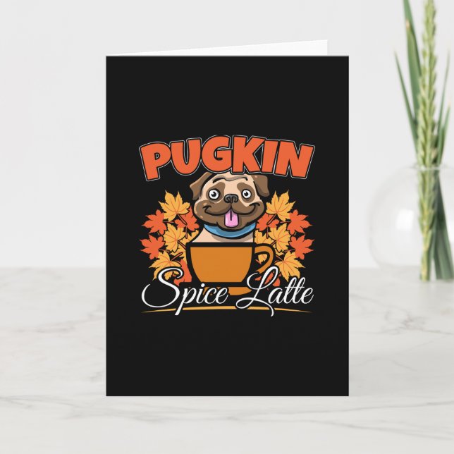 Pugkin Spice Latte - Pug Hund Pumpkin Pun Kort (Framsida)
