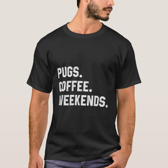 Pugs Coffee Helg som Mammor T Shirt (Framsida)
