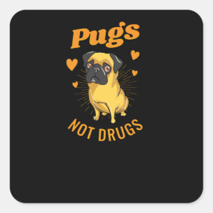 Pugs ej narkotika fyrkantigt klistermärke