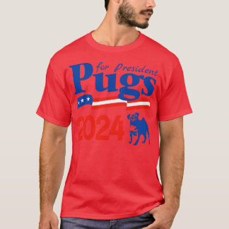 Pugs for 2024 t shirt