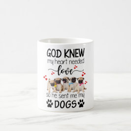 Pugs Gud Knew Mitt hjärta behövde Kärlek Hundälska Kaffemugg
