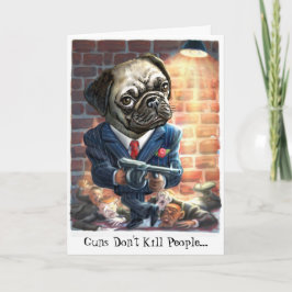Pugs med Guns Greeting Card Kort