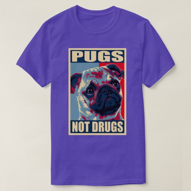 Pugs Not Drug Propaganda T Shirt (Design framsida)