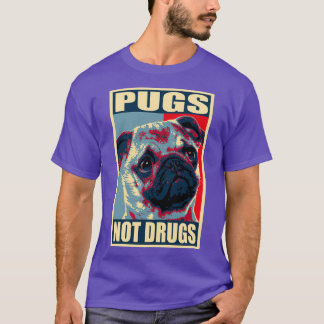 Pugs Not Drug Propaganda T Shirt