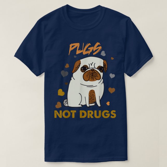 Pugs Not Drug Pug Älskare Hundägare Funny Presente T Shirt (Design framsida)