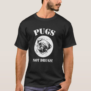 Pugs Not Drug Rolig hund Älskare Anti-Drug Anti-Dr T Shirt