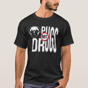 Pugs Not Drug Typography Graphics Tröja