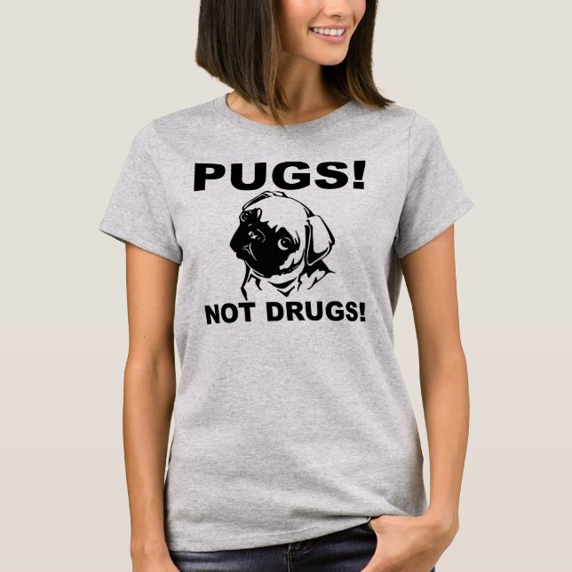 Pugs Not Drugs Funy T-Shirt (Framsida)