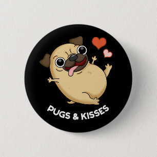 Pugs och Kisses Rolig hund Pun Mörk BG Knapp