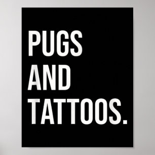 Pugs och Tattoos Pug Owner Hund Inked Älskare Funn Poster