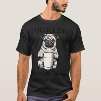 Puguccino, Bryggt för sötma T Shirt