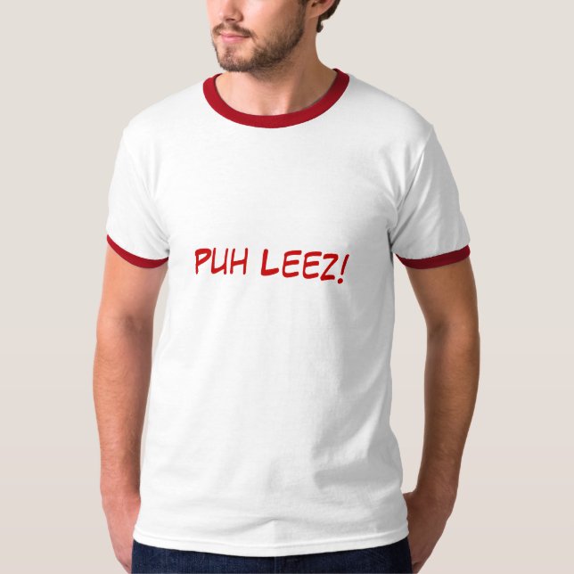 Puh Leez! Tee Shirt (Framsida)