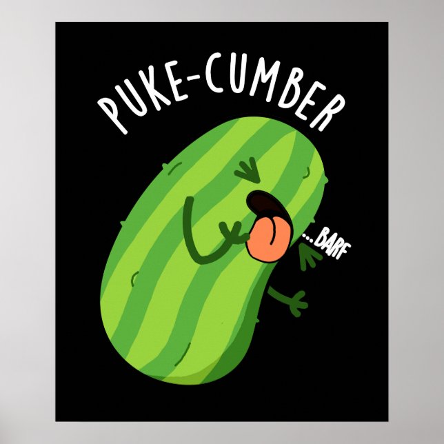 Puke-cumber Funny Cucumber Pun Mörk BG Poster (Framsidan)