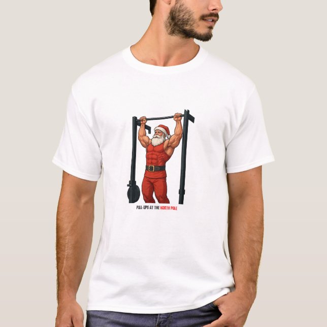 Pull Ups At The North Pole - Christmas Gym T-Shirt (Framsida)