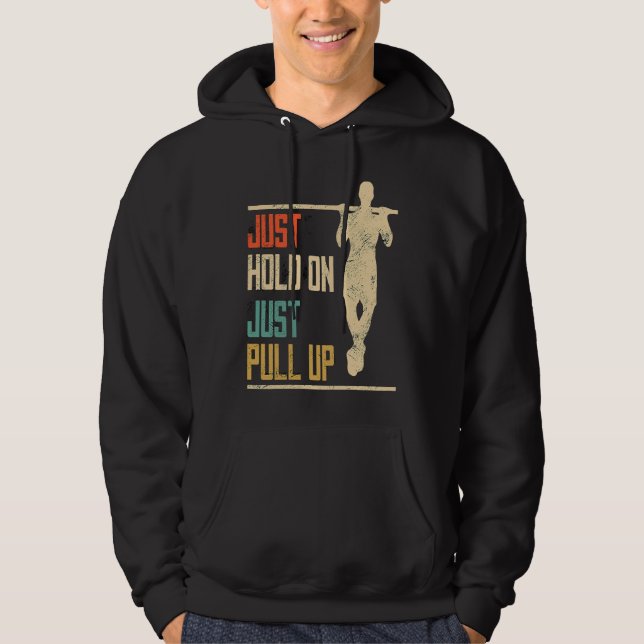 Pull ups, just hold through, pull up, fitness hoodie (Framsida)