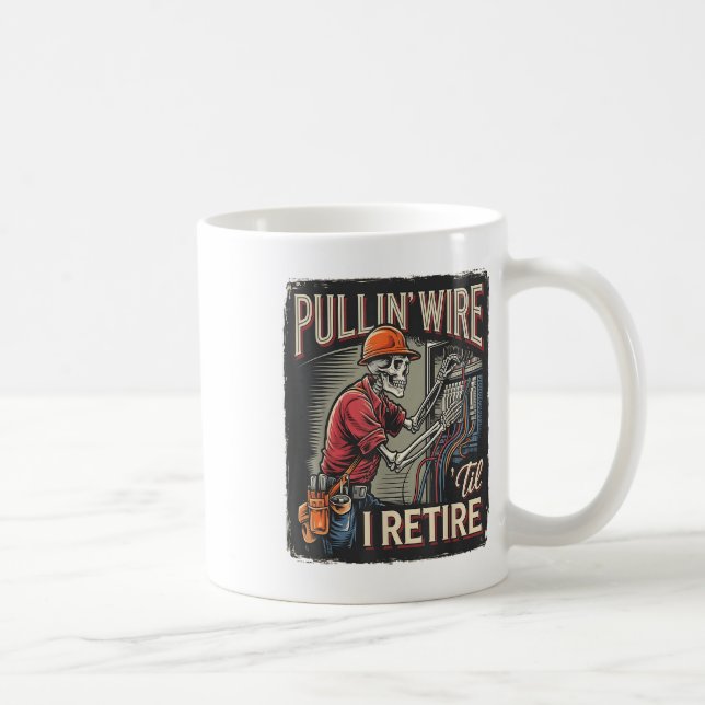 Pullin Wire Til I Retire Skeleton Electrician Vint Kaffemugg (Höger)