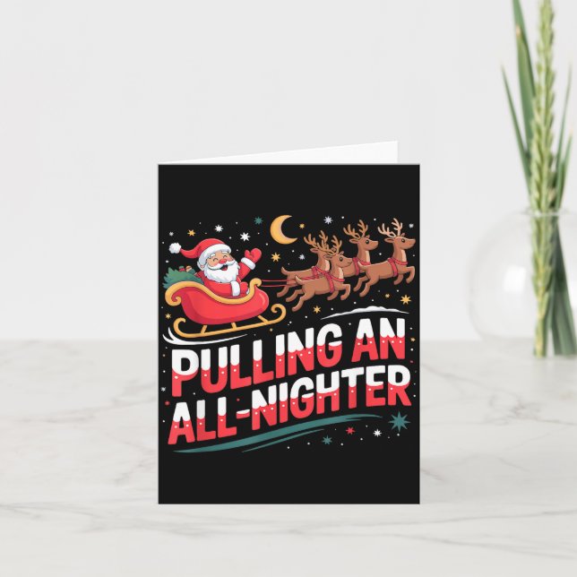 Pulling An All-nighter Funny Christmas Santa Sleig Kort (Framsida)