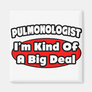 Pulmonolog ... Big Deal Magnet
