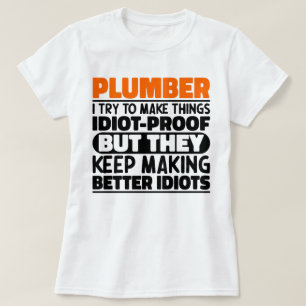 Pumber jag vill göra Sak-Roliga meningar-rörmokare T Shirt
