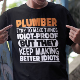 Pumber jag vill göra Sak-Roliga meningar-rörmokare T Shirt