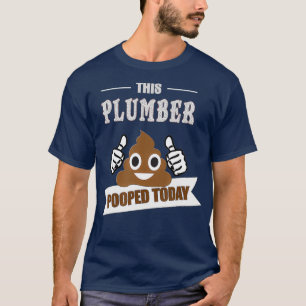 Pumber poop skämt roligt Sarcastic Pipefitter T Shirt