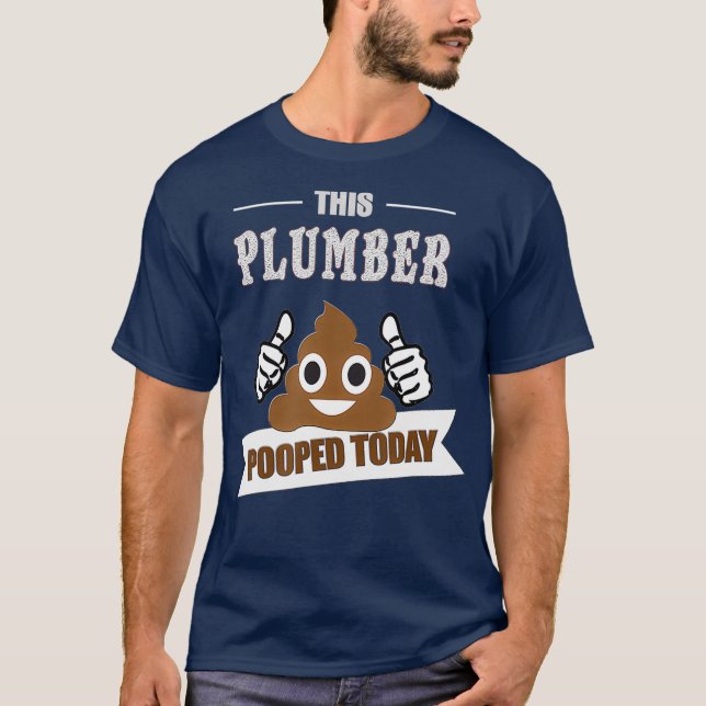 Pumber poop skämt roligt Sarcastic Pipefitter T Shirt (Framsida)