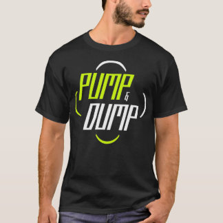 Pump and Dump Trading Lagrar Market Funny T Shirt