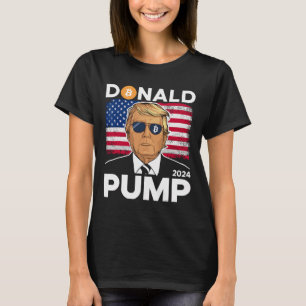 Pump Bitcoin Funny Trump 2024 Crypto T Shirt