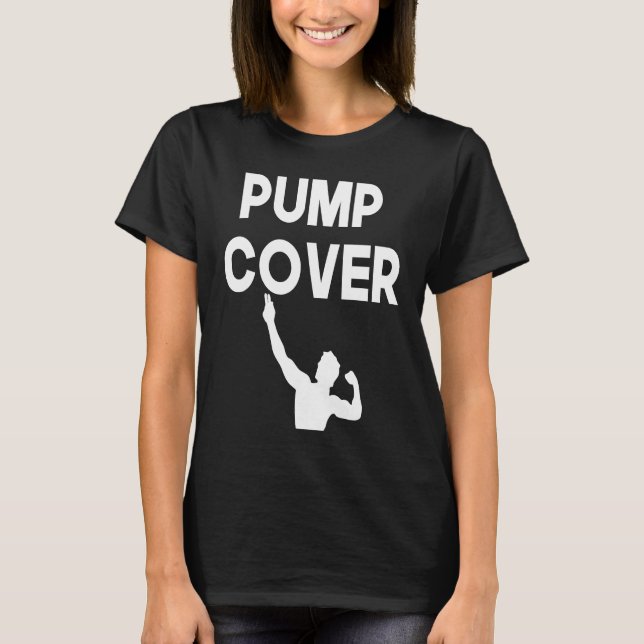 Pump Cover Oversized Gym Workout Pump Cover T Shirt (Framsida)