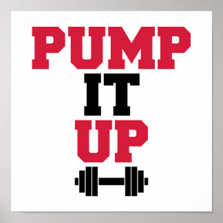 Pump it up Gym Quote Poster